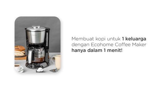 Membuat kopi untuk 1 keluarga dengan Ecohome Coffee Maker hanya dalam 1 menit!