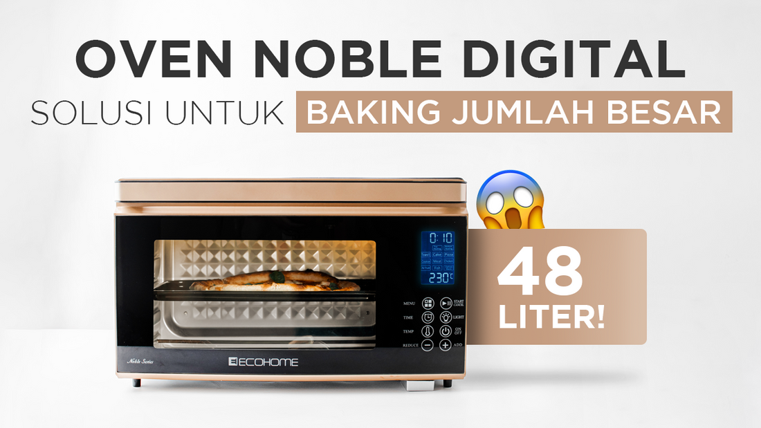 Oven Noble Digital, solusi untuk baking jumlah besar