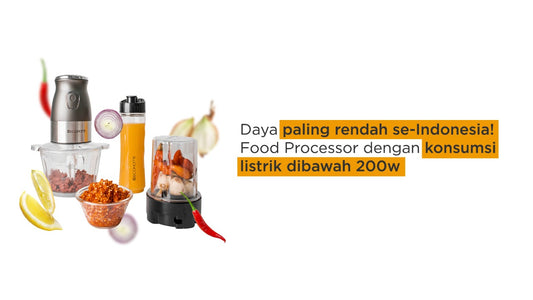 Daya paling rendah se-Indonesia! Food Processor dengan konsumsi listrik dibawah 200w