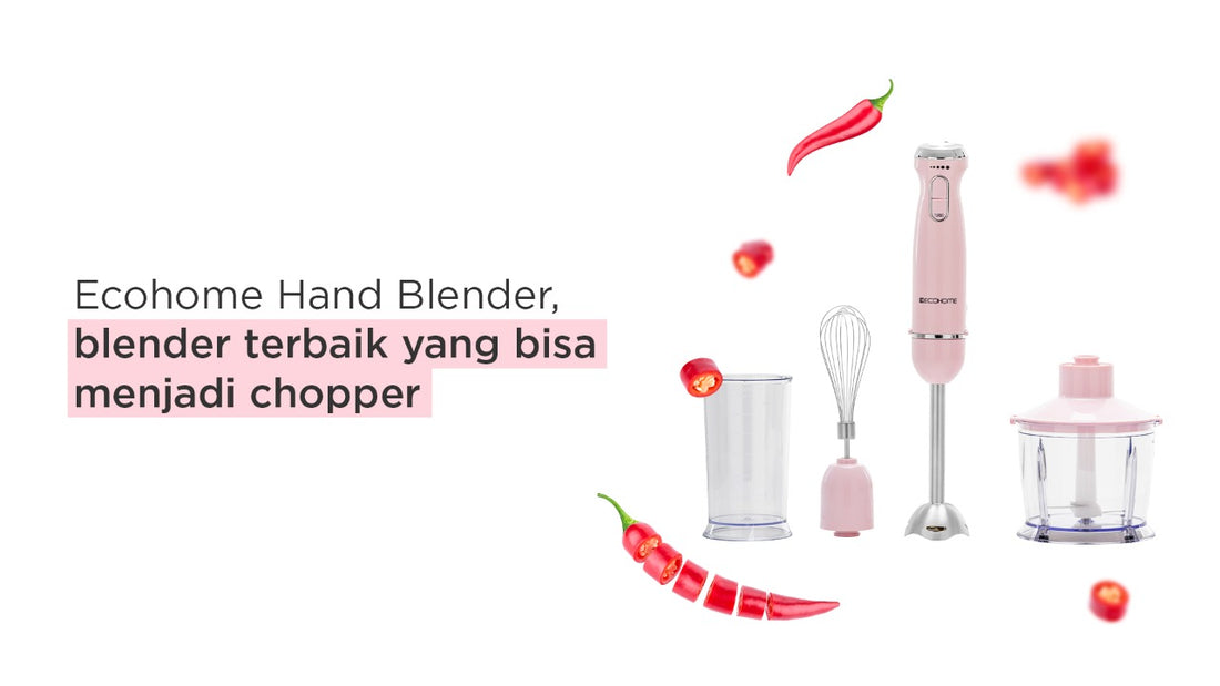 Ecohome Hand Blender, blender terbaik yang bisa menjadi chopper